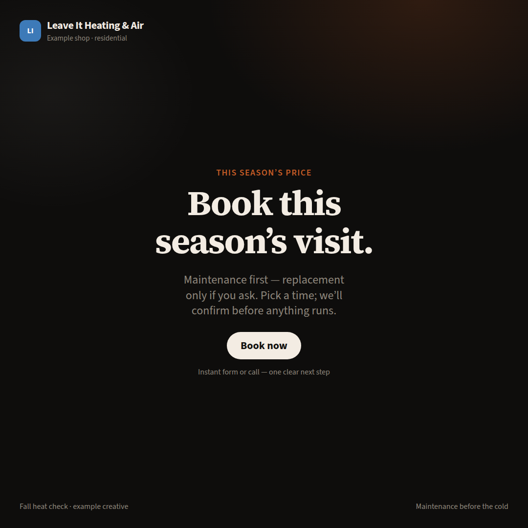 Example Leave It Heating & Air 1080 by 1080 still: centered book-now CTA. Not live spend.